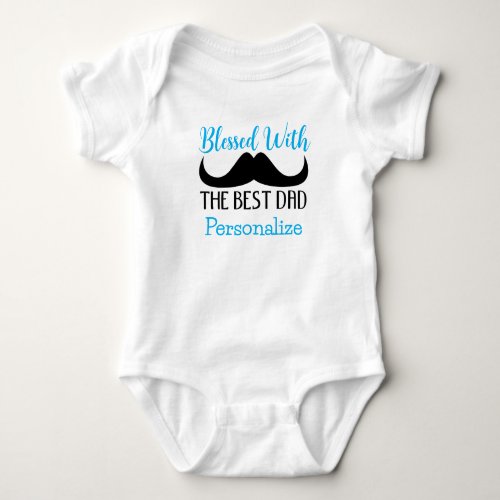 Best dad Blessed fathers day Custom blue text boy Baby Bodysuit
