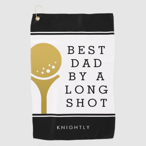 BEST DAD BY A LONG SHOT Golf Tee Name Golf Towel