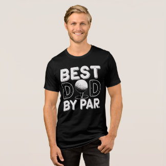 "Best Dad by Far - Unique T-Shirt Designs Tri-Blend Shirt