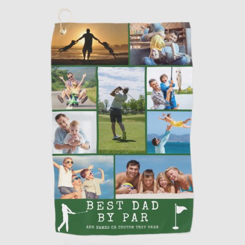 BEST DAD BY PAR 9 Photo Collage Personalized Green Golf Towel