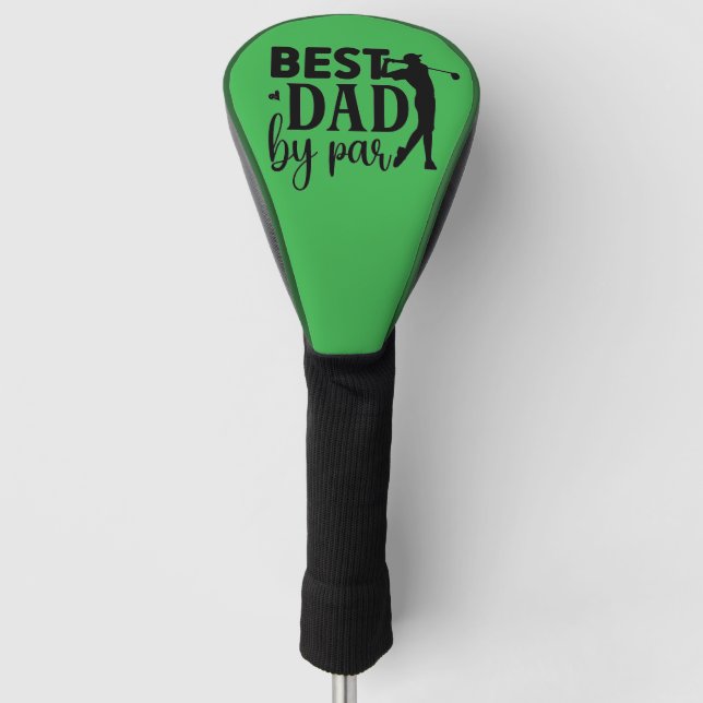 Best Dad by Par: A Golf Lover’s Tribute Head Cover (Front)
