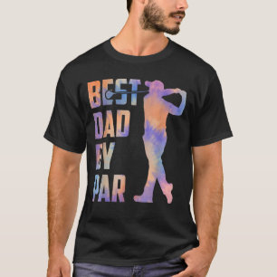 Best Dad By Par Ball Disk Daddy Golfer Tie Dye T-Shirt