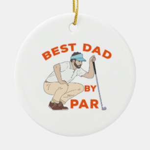Best Dad By Par Ceramic Ornament