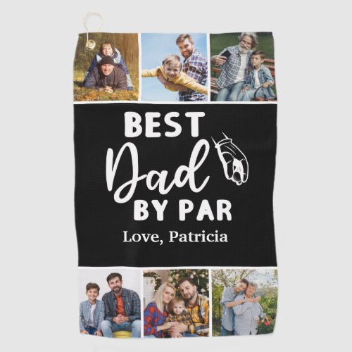 Best Dad by Par Custom 6 Photo Fathers day Golf Towel