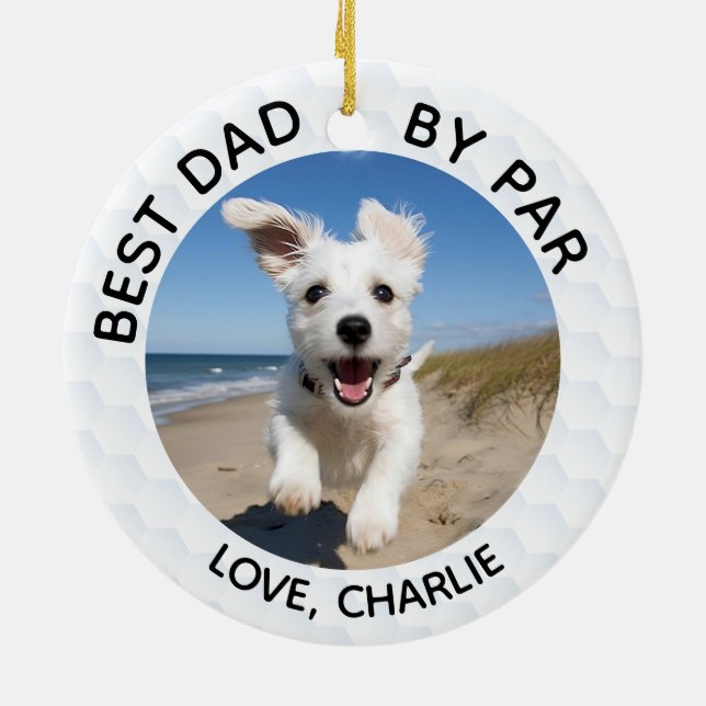 Best Dad By Par & Custom Dog Cat Photos Ceramic Ornament (Back)
