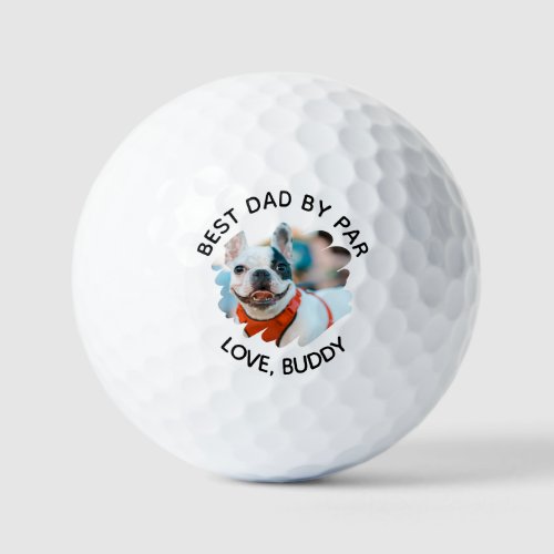 Best Dad by Par Custom Dog Photo Fathers Day Golf Balls