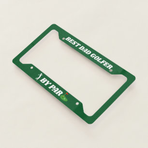Best Dad By Par - Custom License Plate Frame Gift