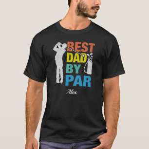 Best Dad By Par Custom Name Father's Day T-Shirt