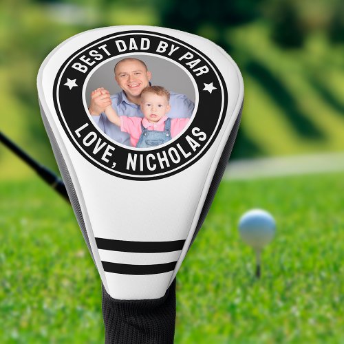 Best Dad by Par Custom Photo Gift From Kids to Dad Golf Head Cover
