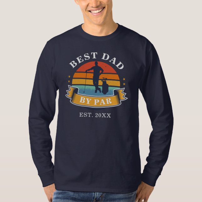 Best Dad By Par Cute Golf Lover Custom T-Shirt (Front)