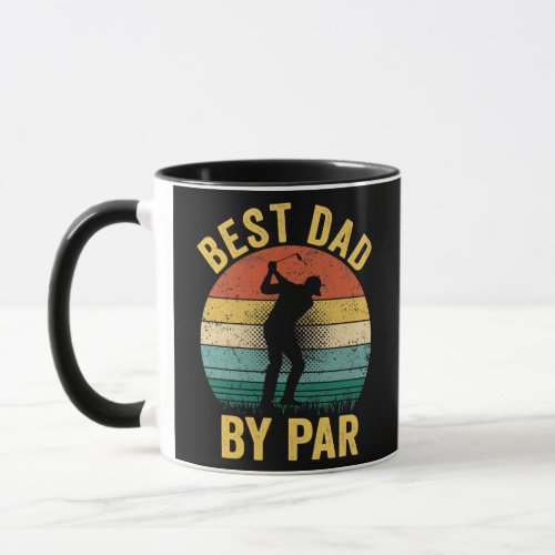 Best Dad By Par Daddy Fathers Day Gift Golf Mug