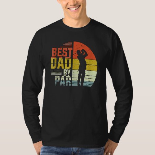 Best Dad By Par Daddy Fathers Day Vintage Golf  G T_Shirt