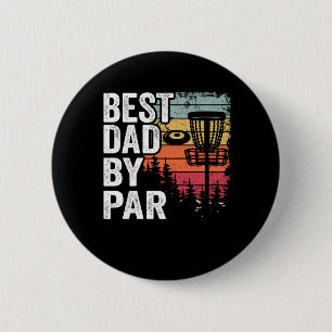 Best Dad By Par Disc Golf Daddy Gift Disc Golfer Button
