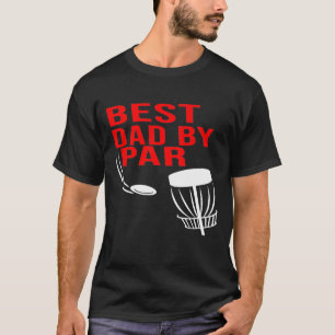 Best Dad By Par Disk Golf Men Him T-Shirt