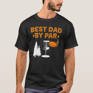 Best Dad By Par Disk Golf    T-Shirt