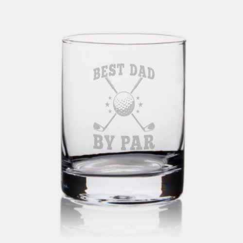 Best Dad by Par Etched Whiskey Glass