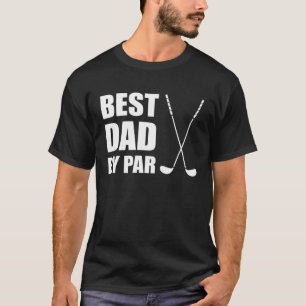 Best Dad By Par Father Golfer Pun T-Shirt