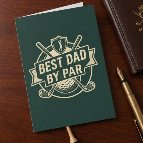Best Dad By Par Father's Day Card