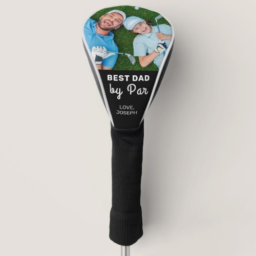 Best Dad By Par Father's Day Custom Photo Golf Head Cover