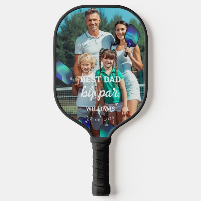 Best Dad By Par Father's Day Custom Photo  Pickleball Paddle (Front)