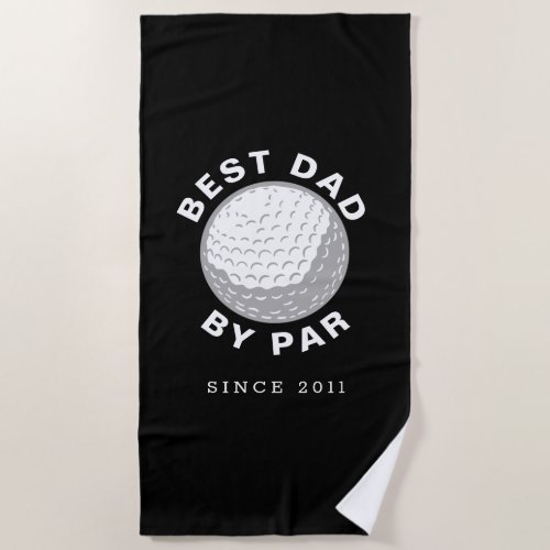 Best Dad By Par Fathers Day Custom Year Black Beach Towel