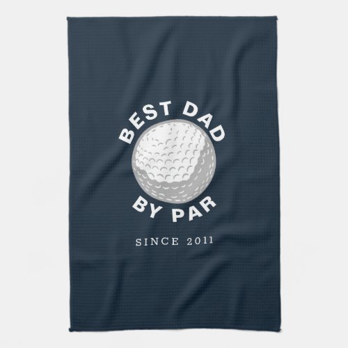 Best Dad By Par Fathers Day Custom Year Kitchen Towel