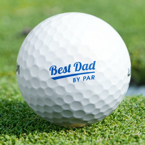 Best Dad By Par Fathers Day Gift Blue Golf Balls