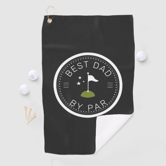 Best Dad By Par | Father's Day Gift Golf Towel