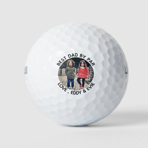 Best Dad By Par _ Fathers Day _ Golf Dad Photo Golf Balls