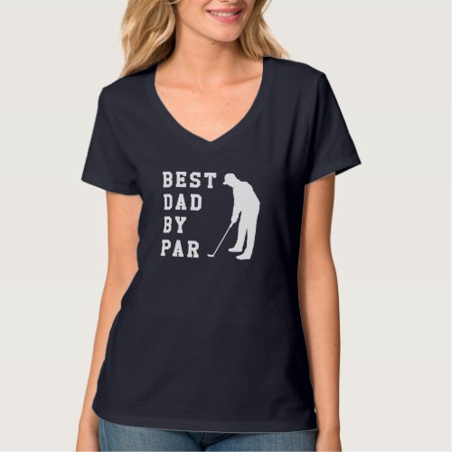 Best Dad by Par Fathers Day Golf Lover Gift Papa  T_Shirt