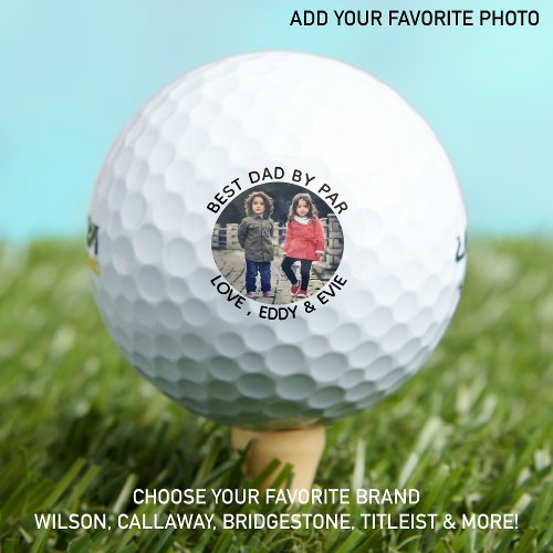 Best Dad By Par _ Fathers Day Golfer Custom Photo Golf Balls