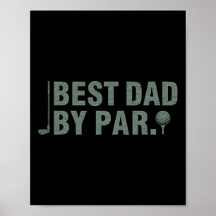 Best Dad By Par Father's Day Golfing Birthday Gift Poster