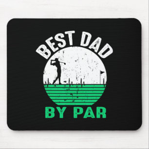 Best Dad By Par Father's Day Golfing Golf Tees Dad Mouse Pad