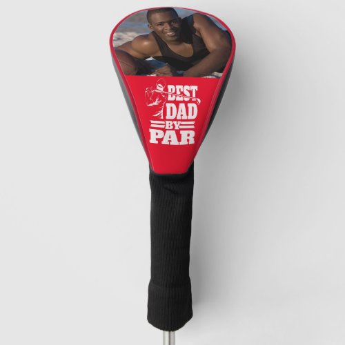 Best Dad by Par Fathers Day golfing red Golf Head Cover