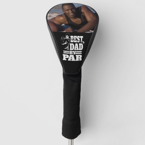 Best Dad by Par Fathers Day golfing silhouette Golf Head Cover
