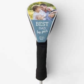Best Dad by Par Father's day Photo Dusty Blue Golf Head Cover