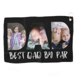 Best Dad By Par | Father's Day Photo Golf Towel