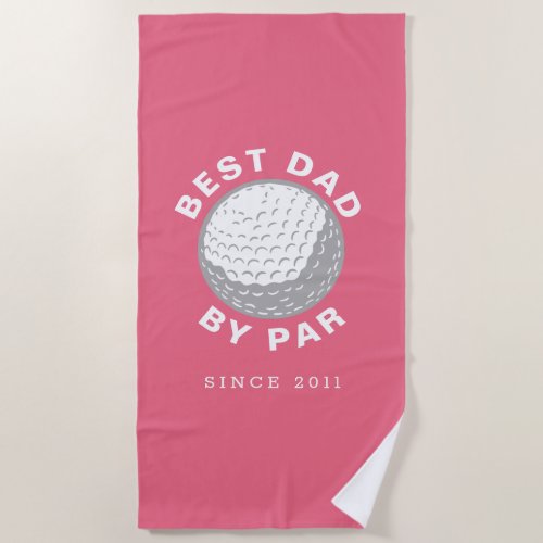 Best Dad By Par Fathers Personalized Vacation  Beach Towel