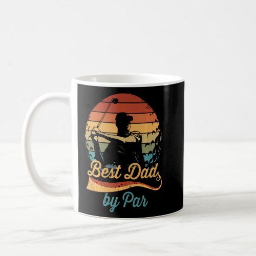Best Dad By Par  For Father S Day Vintage Golf  Coffee Mug