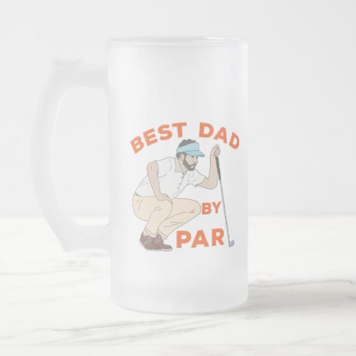 Best Dad By Par Frosted Glass Beer Mug