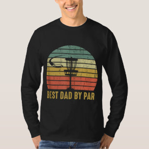 Best Dad By Par Funny Disc Golf Gift For Men Fathe T-Shirt