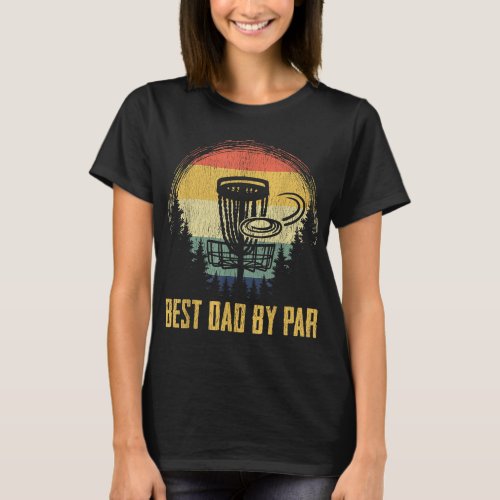 Best Dad By Par Funny Disc Golf Vintage Frisbee Fa T_Shirt
