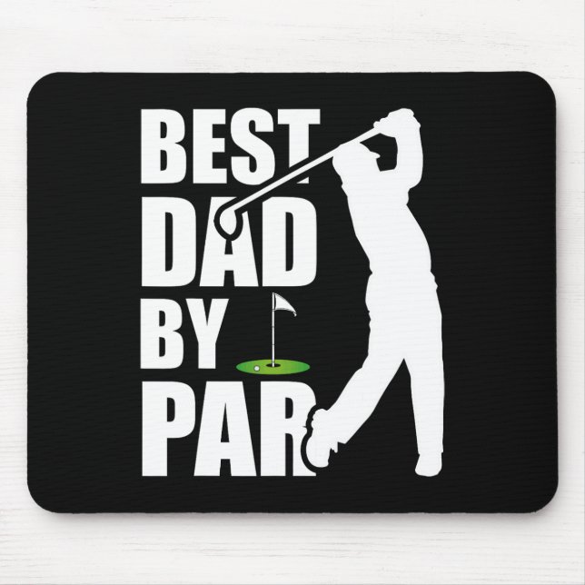 Best Dad By Par Funny Golf Father's Day Daddy  Mouse Pad (Front)