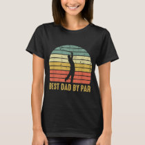 Best Dad By Par Funny Golf Gift For Men Father's D T-Shirt