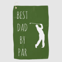Best Dad by Par Funny Golf Golfing Golf Towel