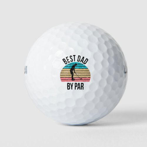 Best Dad By Par Funny Golf Pun Gift For Dad Golf Balls