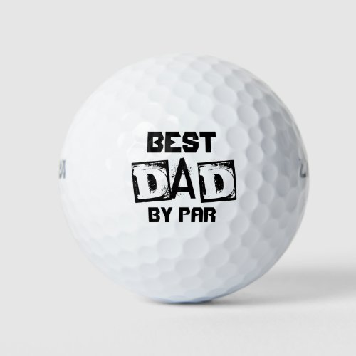 Best Dad By Par Golf Balls