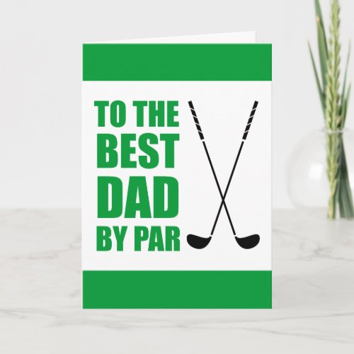 Best Dad By Par Golf Birthday Card