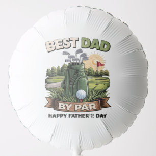 Best Dad By Par Golf Dad Funny Balloon