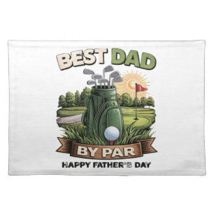 Best Dad By Par Golf Dad Funny Cloth Placemat
